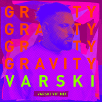 Gravity (Varski VIP Mix) (Single)