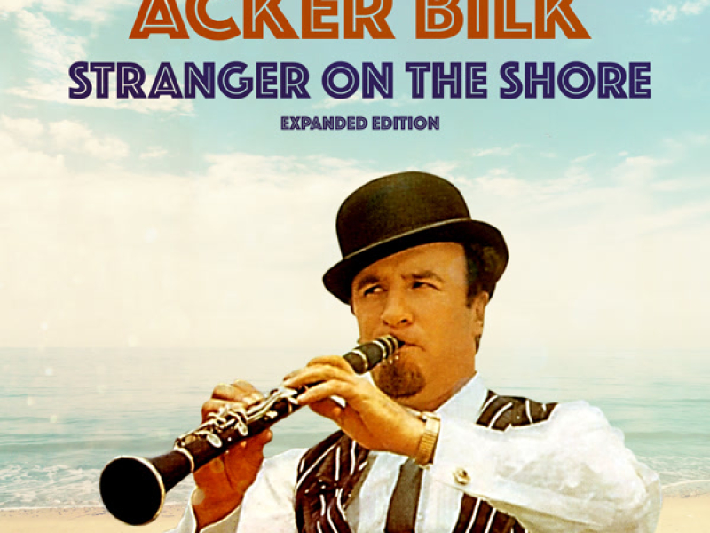 Stranger On The Shore (Expanded Edition)