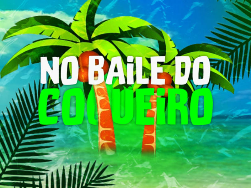 No Baile Do Coqueiro (Single)