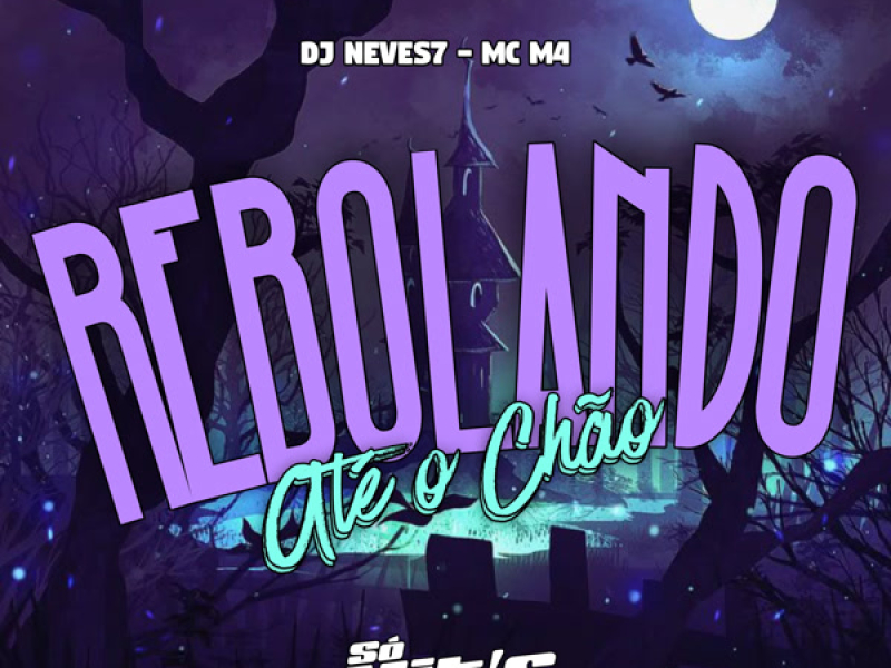 Rebolando Até o Chão (Single)