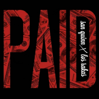 Paid (feat. Los Rakas)