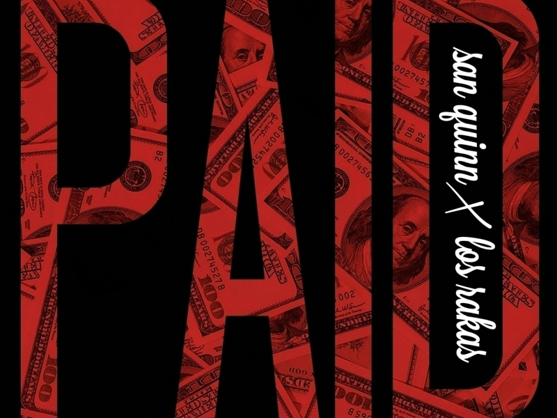 Paid (feat. Los Rakas)