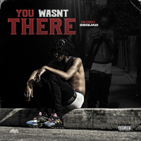 You Wasn't There (Single)