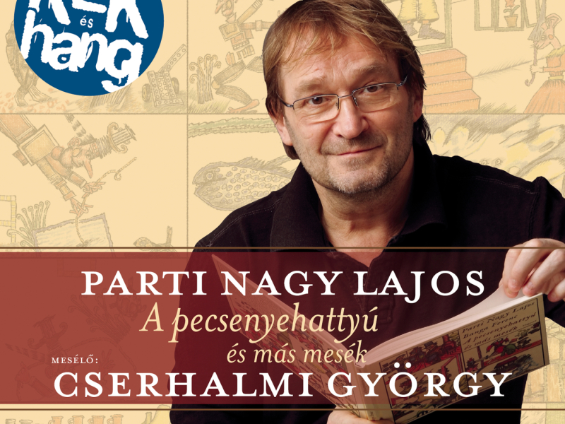 Parti Nagy Lajos: A pecsenyehattýu és más mesék