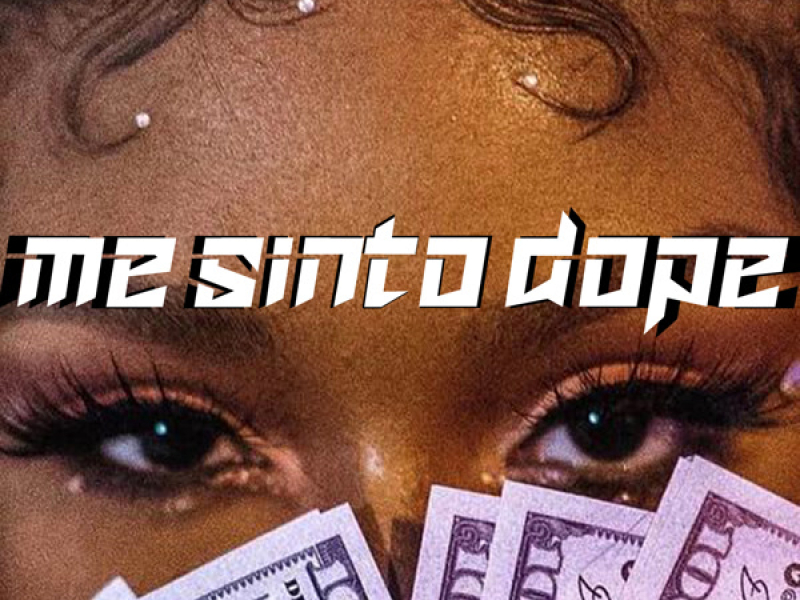 ME SINTO DOPE (Single)