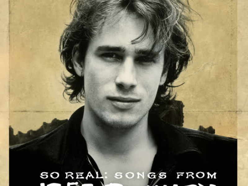 So Real: Songs from Jeff Buckley (Expanded Edition)