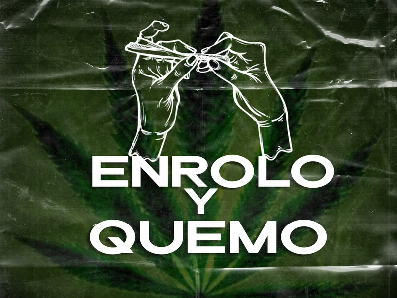 Enrolo y Quemo (Single)