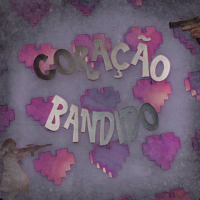 CORAÇÃO BANDIDO (Single)