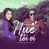 Huế Tôi Ơi (T-Golden x Melodiez Lofi) (Single)
