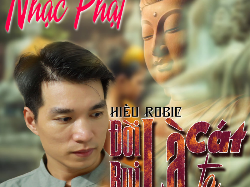 Đời Là Cát Bụi Là Ta (Single)