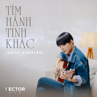 Tìm Hành Tinh Khác (Chill Version) (Single)