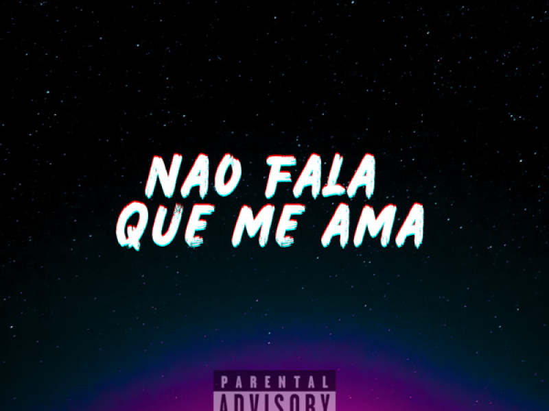 Não Fala Que Me Ama (Single)