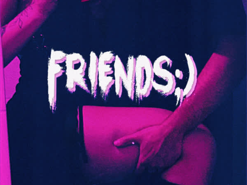 Friends ;) (Single)