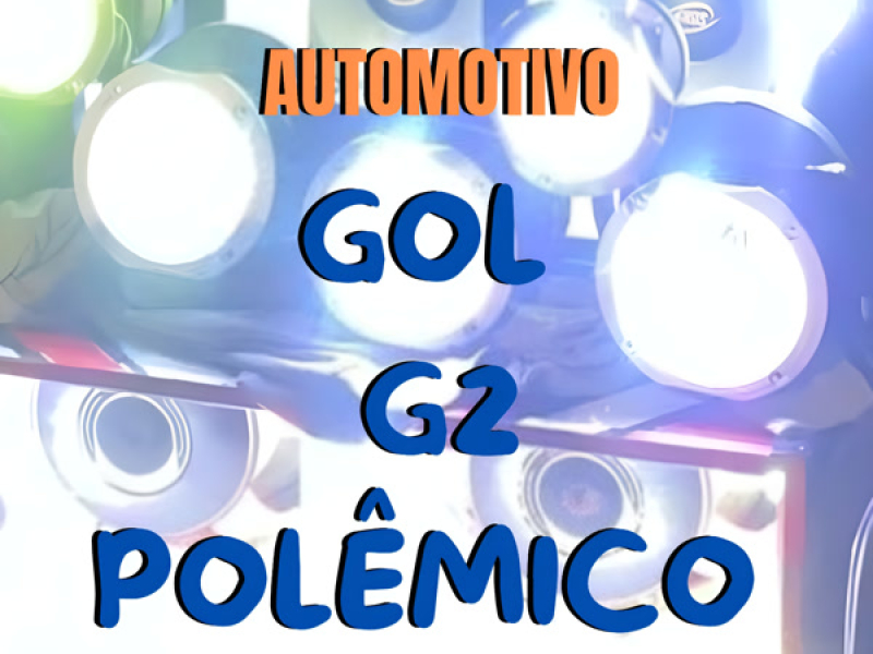 AUTOMOTIVO GOL G2 POLÊMICO (Single)