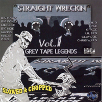 Straight Wreckin Vol. 1 (Slowed & Chopped)