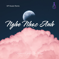 Nghe Nhạc Anh (KP Music Remix) (Single)