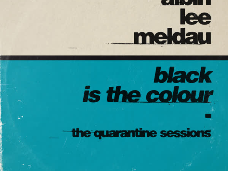 Black Is the Colour (The Quarantine Sessions) (Single)