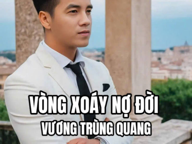 Vòng Xoáy Nợ Đời (Single)