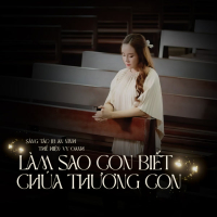 Làm Sao Con Biết Chúa Thương Con? (Single)