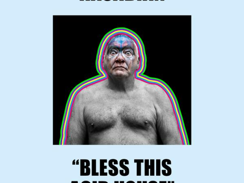 Bless This Acid House (Single)