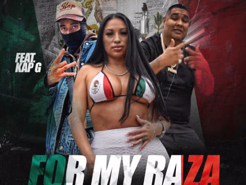 For My Raza (Remix) [feat. Kap G] (Single)