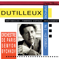 Dutilleux: Symphony No. 2; Métaboles; Timbres, Espace, Mouvement