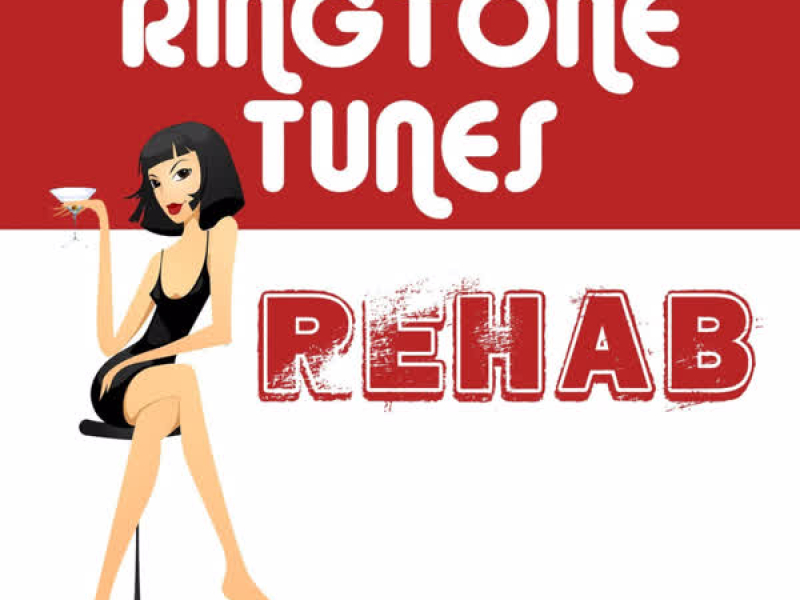 Ringtone Tunes: Rehab