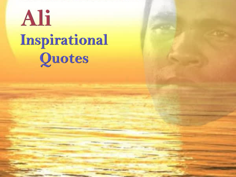Muhammad Ali Inspirational Quotes