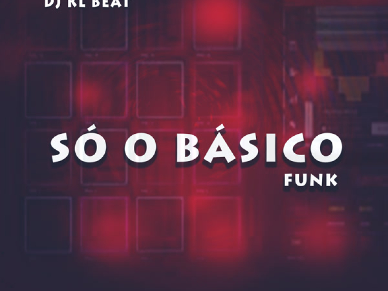 Só o Básico Funk (Single)