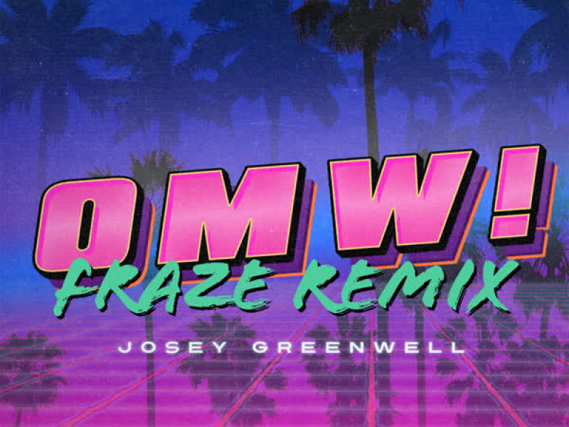 OMW! (Fraze Remix) (Single)