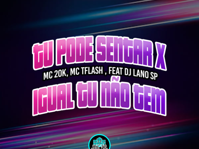 Tu Pode Sentar X Igual Tu Não Tem (Single)