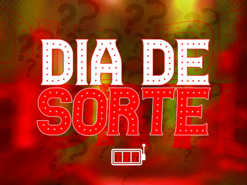 Dia De Sorte (Single)