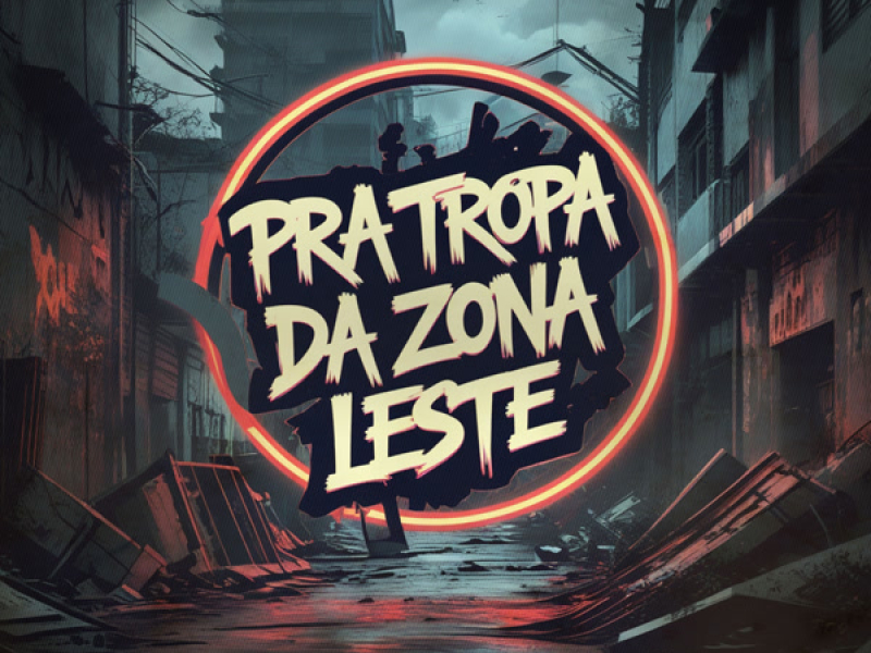PRA TROPA DA ZONA LESTE (Single)