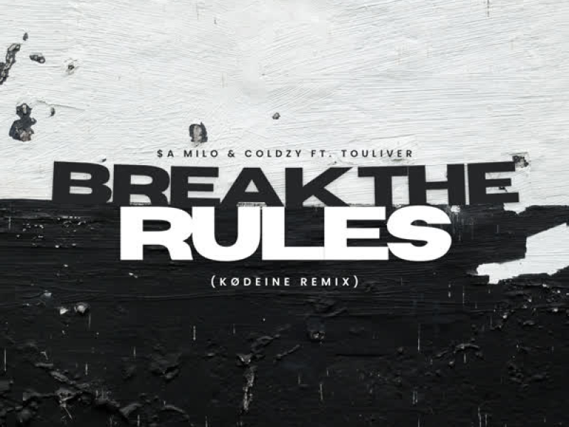 Break The Rules (feat. Touliver) [KØDEINE Remix] (Single)