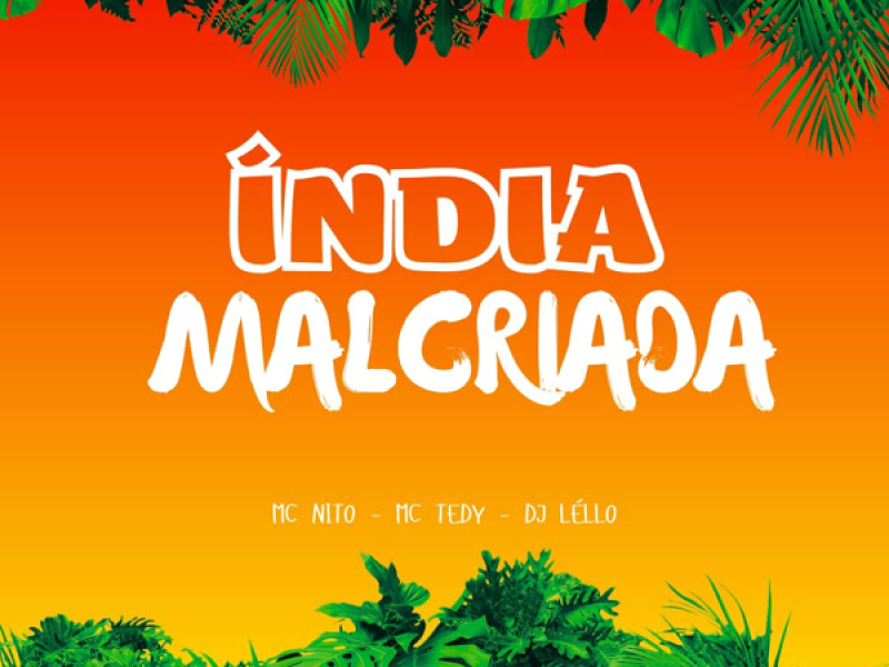 INDIA MALCRIADA (Single)