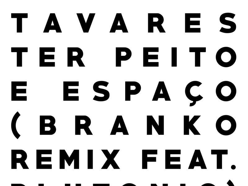 Ter Peito e Espaço (Branko Remix feat Plutonio) (Single)