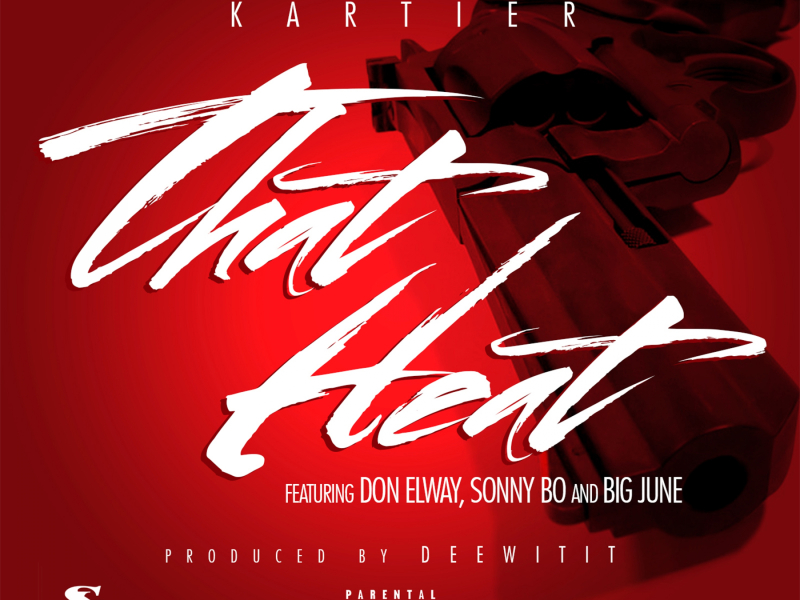 That Heat (feat. Don Elway, Sonny Bo & Big June)