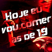 Hoje Eu Vou Comer as de 19 (Single)