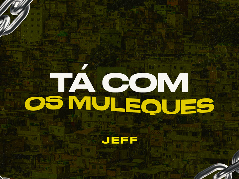 TÁ COM OS MULEQUES (Single)