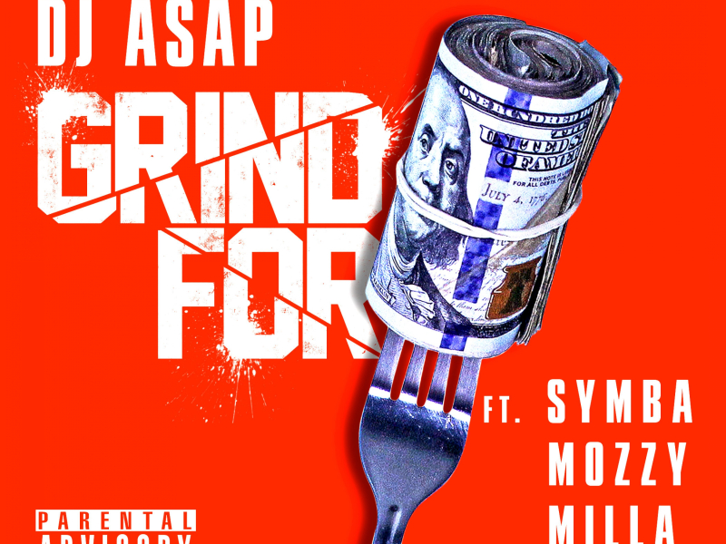 Grind For (feat. Symba, Mozzy, Milla)