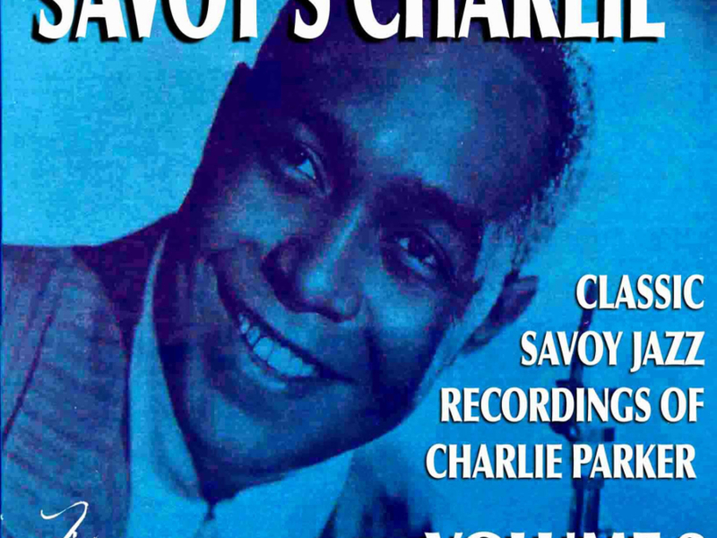 Savoy's Charlie, Vol. 2