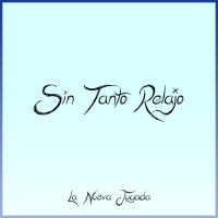 Sin Tanto Relajo (Single)