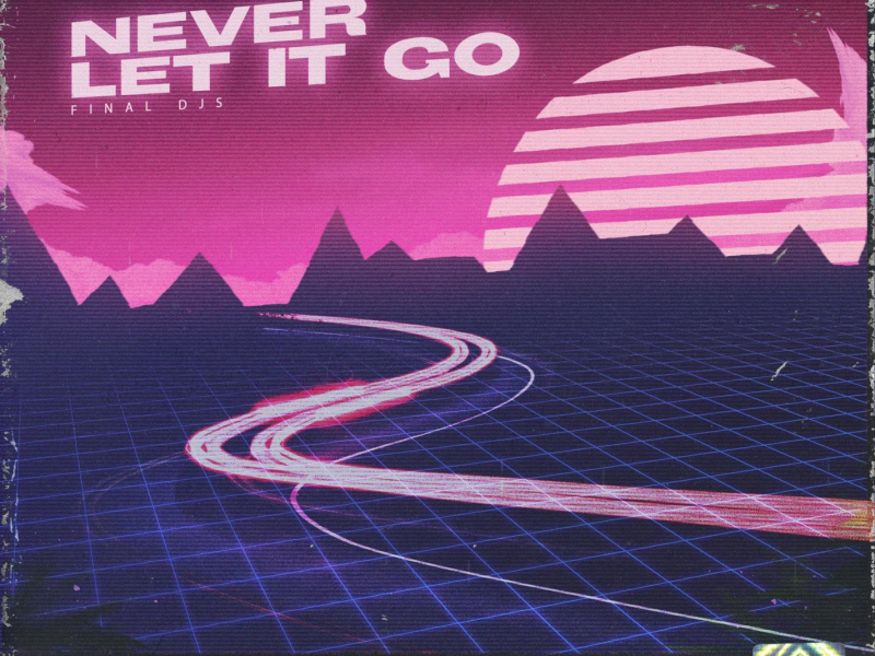 Never Let It Go (Single)