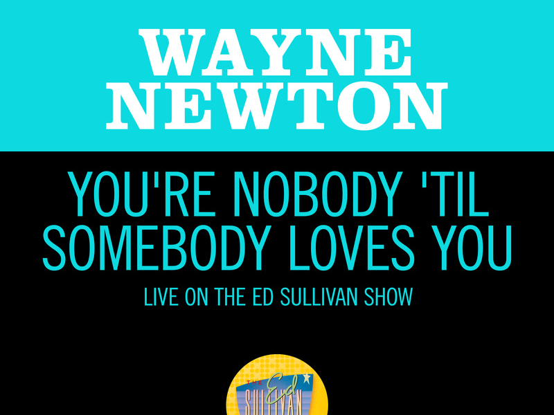 You're Nobody 'Til Somebody Loves You (Live On The Ed Sullivan Show, February 28, 1965) (Single)