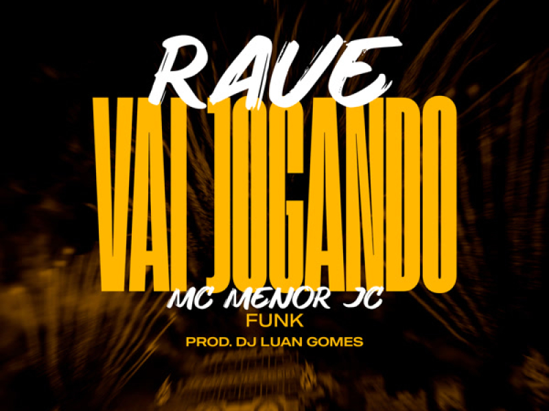 Rave Vai Jogando- Funk (Single)