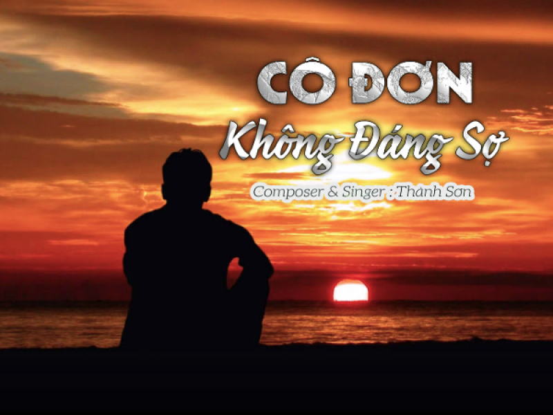 Cô Đơn Không Đáng Sợ (Single)