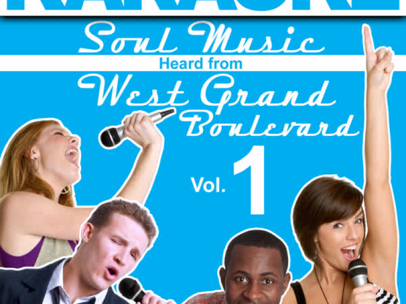 Karaoke Soul Music Heard from West Grand Boulevard, Vol. 1