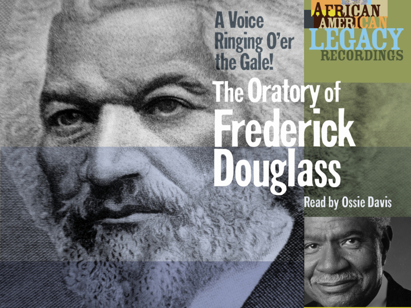 A Voice Ringing O'er the Gale! The Oratory of Frederick Douglass Read by Ossie Davis