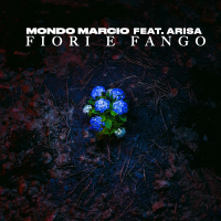 Fiori E Fango (feat. Arisa) (Single)