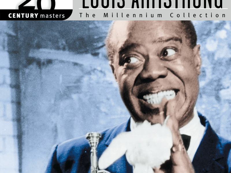 20th Century Masters: The Best Of Louis Armstrong - The Millennium Collection
